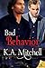 Bad Behavior by K.A. Mitchell