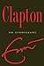 Clapton The Autobiography by Eric Clapton