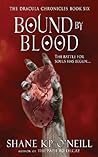 Bound By Blood by Shane K.P. O'Neill