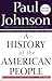 A History of the American People by Paul  Johnson