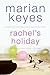 Rachel's Holiday by Marian Keyes