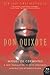 Don Quixote by Miguel de Cervantes Saavedra