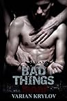 Bad Things by Varian Krylov