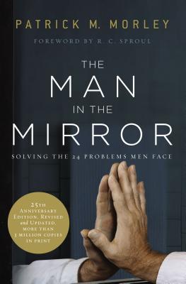 The Man in the Mirror by Patrick Morley