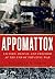 Appomattox: Victory, Defeat, and Freedom at the End of the Civil War