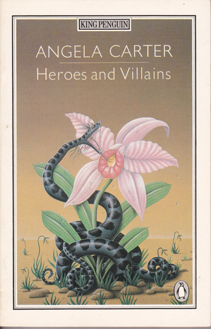 Heroes and Villains by Angela Carter