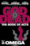 God Is Dead The Book of Acts - Omega