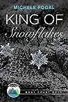 King of Snowflakes by Michele Fogal