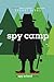 Spy Camp (Spy School #2) by Stuart Gibbs