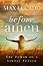 Before Amen: The Power of a Simple Prayer