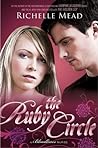 The Ruby Circle by Richelle Mead