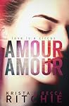 Amour Amour by Krista Ritchie