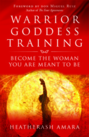 Warrior Goddess Training by HeatherAsh Amara