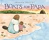 Boats for Papa by Jessixa Bagley