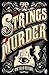 The Strings of Murder (Frey & McGray, #1)