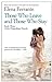 Those Who Leave and Those Who Stay by Elena Ferrante