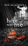 Here with Me by Heidi McLaughlin