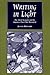 Writing in Light: The Silent Scenario and the Japanese Pure Film Movement (Contemporary Film and Television (Hardcover))