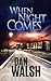 When Night Comes (Jack Turner Suspense, #1) by Dan Walsh