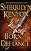 Born of Defiance (The League Nemesis Rising #7) by Sherrilyn Kenyon