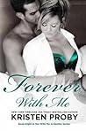 Forever with Me by Kristen Proby