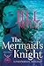 The Mermaid's Knight (Once Upon a Time Travel, #1)