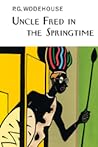 Uncle Fred in the Springtime by P.G. Wodehouse