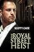 The Royal Street Heist (Bis...