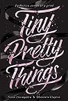 Tiny Pretty Things by Sona Charaipotra