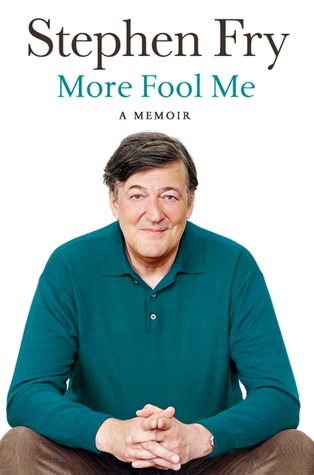 More Fool Me by Stephen Fry