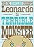 Leonardo, the Terrible Monster