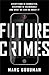 Future Crimes by Marc Goodman