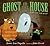 Ghost in the House: A Lift-the-Flap Book