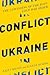 Conflict in Ukraine: The Unwinding of the Post-Cold War Order (Boston Review Books)