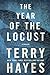 The Year of the Locust by Terry Hayes