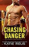 Chasing Danger by Katie Reus