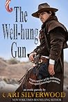 The Well-hung Gun by Cari Silverwood