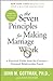 The Seven Principles for Making Marriage Work by John M. Gottman