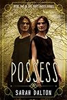 Possess by Sarah Dalton