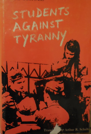 Students Against Tyranny; The Resistance of the White Rose, M... by Inge Scholl