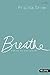 Breathe - Study Journal: Making Room for Sabbath