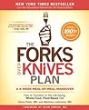 The Forks Over Knives Plan: How to Transition to the Life-Saving, Whole-Food, Plant-Based Diet