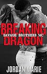 Breaking Dragon by Jordan Marie