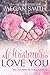 A Christmas to Love You (Love, #5) by Megan Smith