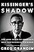 Kissinger's Shadow: The Lon...