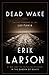 Dead Wake: The Last Crossing of the Lusitania