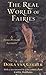 The Real World of Fairies by Dora van Gelder Kunz