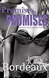 Promises, Promises by Josie Bordeaux