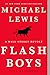 Flash Boys by Michael   Lewis