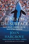 Beneath the Surface by John Hargrove